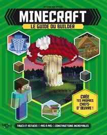 Minecraft : le guide du builder