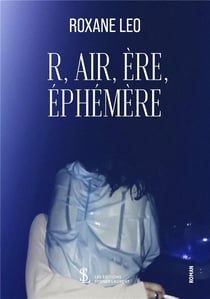 R,air, ere, ephemere