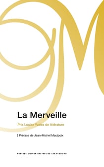 La Merveille - Prix Louise Weiss de littérature