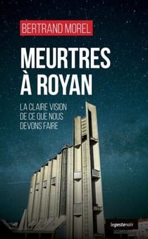 Meurtres a royan - la claire vision de ce que nous devons faire