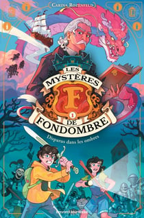 Les mystères de Fondombre Tome 1 : Disparus dans les ombres