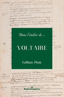 Dans l'atelier de... : Voltaire