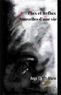 Flux et reflux - nouvelles d'une vie