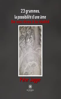 23 grammes, la possibilité d'une âme