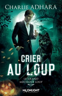 Le grand méchant loup Tome 5 : Crier au loup