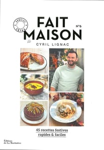 Fait maison par Cyril Lignac Tome 6 : Spécial fêtes