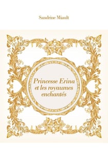 Princesse Erina et les royaumes enchantés