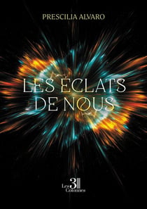 Les éclats de nous