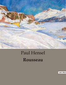 Rousseau : Eine kritische Betrachtung der Kultur und ihrer Auswirkungen auf die Menschheit