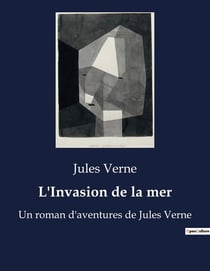 L'Invasion de la mer : Une aventure saharienne transition de Jules Verne