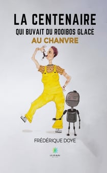 La centenaire qui buvait du rooibos glacé au chanvre