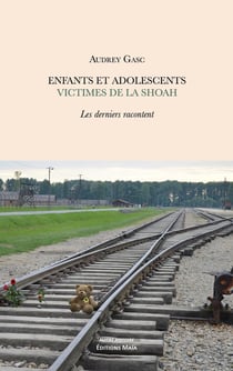 Enfants et adolescents victimes de la Shoah : Les derniers racontent