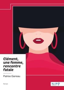Clément, une femme, rencontre fatale