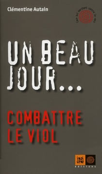 Un Beau Jour... Combattre Le Viol