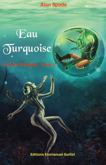 Le cycle d'Ardalia Tome 2 : eau turquoise