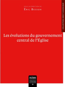 Les évolutions du gouvernement central de l'Eglise