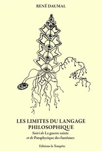 Les limites du langage philosophique - La Guerre Sainte - Pataphysique des fantômes