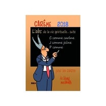 Carême 2018 - pour les cancres à l´école des saints - ABC de la vie spirituelle du chrétien (édition 2018)