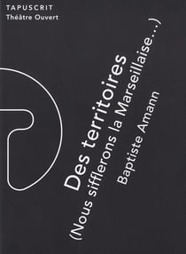 Des territoires t.1 : nous sifflerons la Marseillaise... (2e édition)