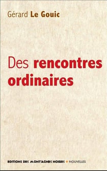 Des rencontres ordinaires