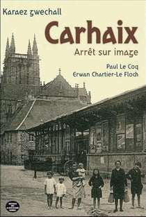 Carhaix - arrêt sur image