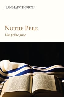 Notre Père : Une prière juive