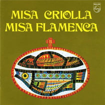 Misa Criolla & Misa Flamenca