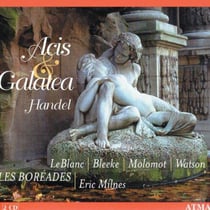 Haendel : Acis e Galatea / Les Boréades
