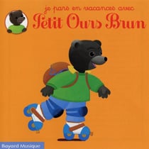 Je pars en vacances avec petit ours brun