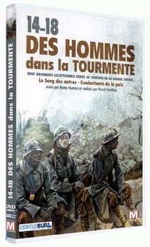 14-18 - Des hommes dans la tourmente