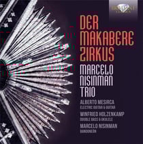 Der makabere zirkus - trios pour guitare, contrebasse et bandoneon