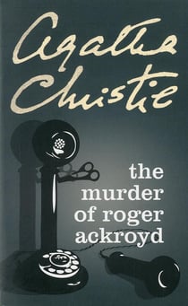 The murder of Roger Ackroyd