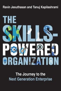 The skills-powered organization : The journey to the next-generation enterprise