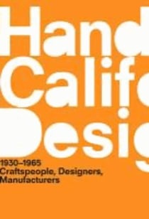Handbook of california design, 1930-1965 : craftspeople, designers, manufacturers