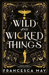 Wild and wicked things