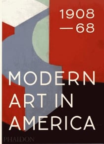 MODERN ART IN AMERICA 1908-68