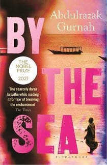 By the Sea : By the winner of the Nobel Prize in Literature 2021