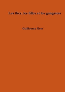 Les flics, les filles et les gangsters