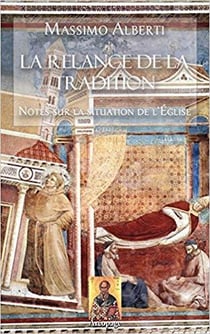 La relance de la tradition - notes sur la situation de l'eglise