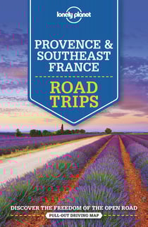 Provence & Southeast France road trips (2e édition)