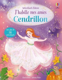 J'habille mes amies - Cendrillon - dès 5 ans