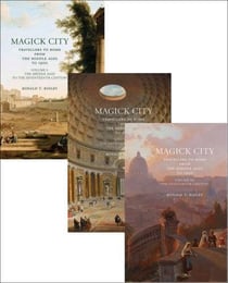 Magick city : Travellers to Rome from the middle ages to 1900