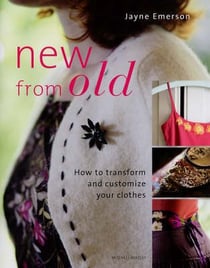 New from old - how to transform and customize your clothes