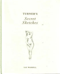 Turner's secret sketches