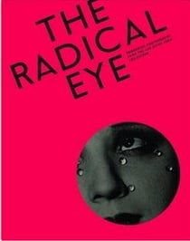 The radical eye : modernist photography from the sir elton john collection