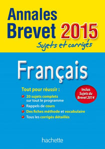 Annales brevet 2015 sujets et corriges - francais