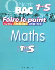 Objectif bac - faire le point - maths - 1ère s