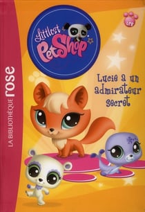 Littlest Petshop 06 - Lucie a un admirateur secret