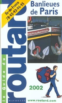 Guide du routard - banlieues de paris - edition 2002