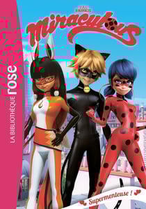 Miraculous Tome 7 : supermenteuse !